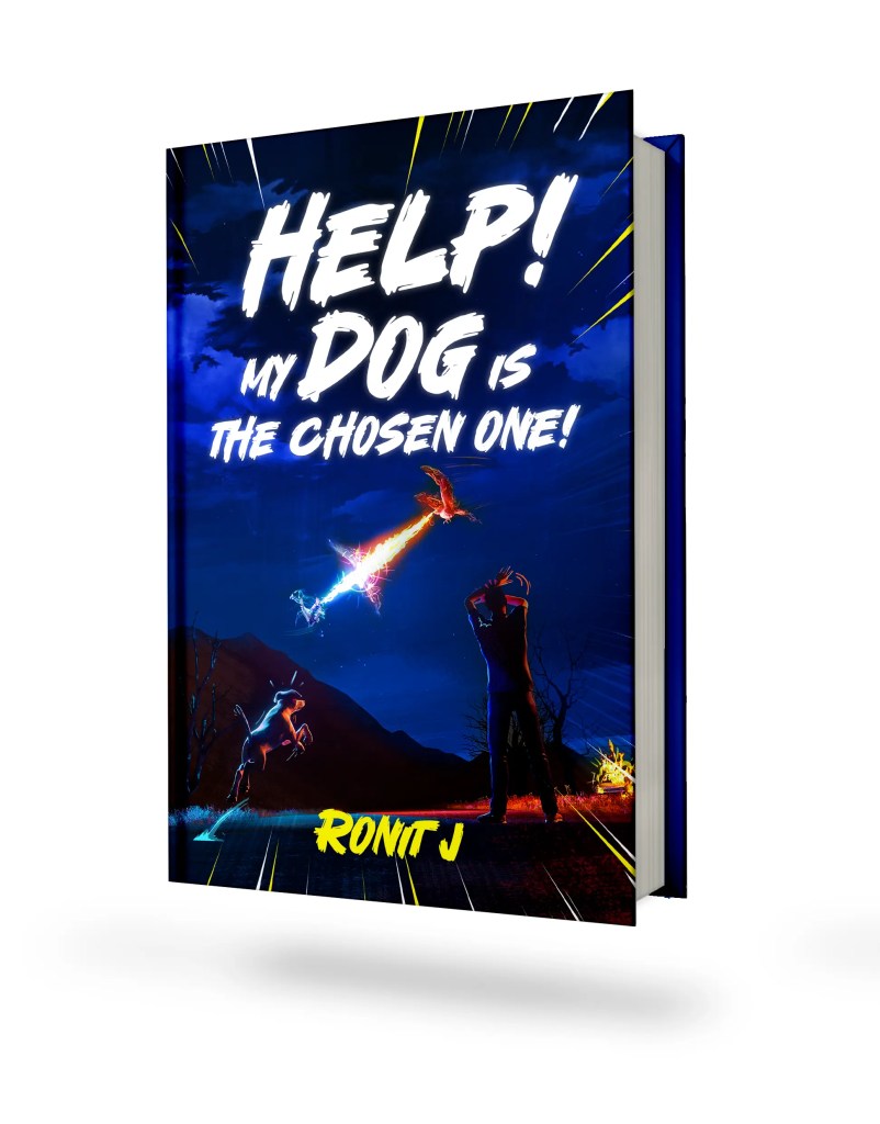 Help! My Dog Is The Chosen One! by Ronit J, an urban fantasy adventure book featuring anxiety and a cute dog. Hardcover mockup.