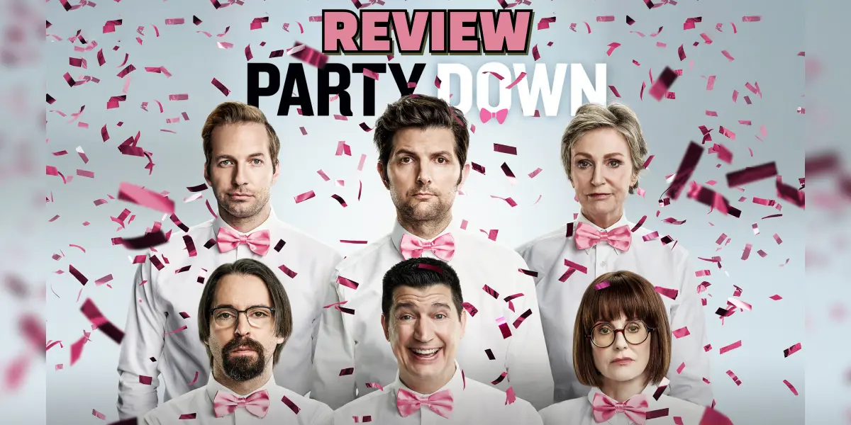 [Review] Party Down Season 1 2 3 | The Most Realistic Workplace Comedy? | Adam Scott