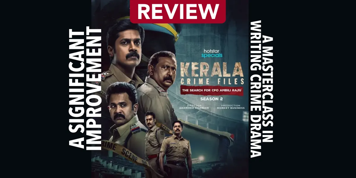 [Review] Kerala Crime Files Season 2 | Bahul Ramesh | Ahammed Khabeer
