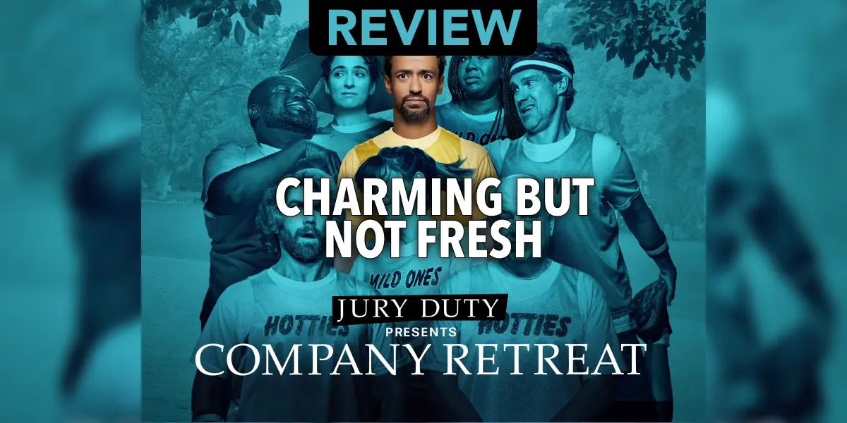 [Review] Jury Duty Presents: Company Retreat | Charming but Not Fresh | Amazon Prime Video