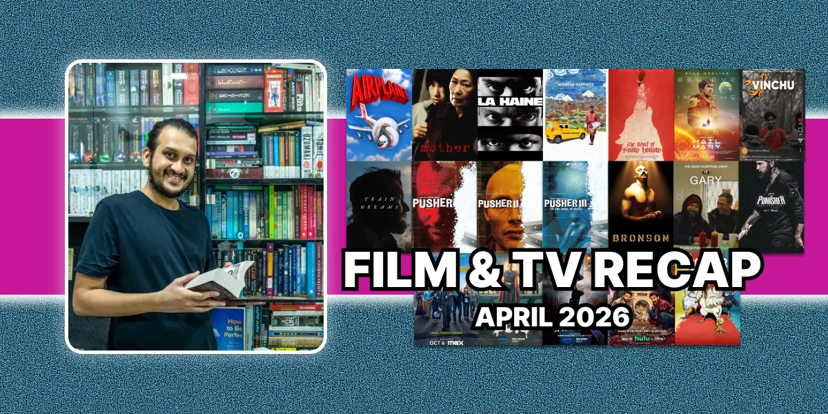 May 2026 Film & TV Recap | 12 Films, 8 TV Shows, Quite A Month I’ve Had